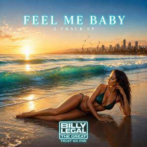Cover art for Feel Me Baby (Up Mix) by Billy Legal